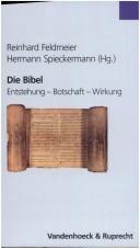 Cover of: Die Bibel: Entstehung-Botschaft-Wirkung