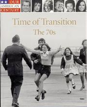 Cover of: Time of Transition:  The 70s (Our American Century)