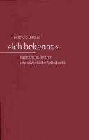 Cover of: "Ich bekenne" by Berthold Unfried
