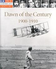 Cover of: Dawn of the Century: 1900-1910 (Our American Century)