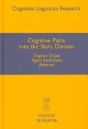 Cover of: Cognitive paths into the Slavic domain