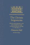 Cover of: The Christie Seigneuries: Estate Management and Settlement in the Upper Richelieu Valley, 1760-1854 (Studies on the History of Quebec)