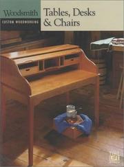 Cover of: Tables, Desks, & Chairs (Custom Woodworking)