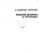 Cover of: graphic odyssey: Romare Bearden as printmaker