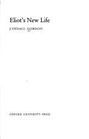 Cover of: Eliot's new life by Lyndall Gordon