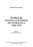 Cover of: 50 años de política exterior de Venezuela, 1907-1958