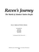 Cover of: Raven's journey: the world of Alaska's native people