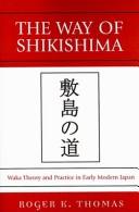 The way of Shikishima by Roger K. Thomas