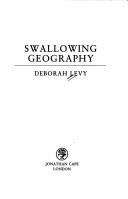 Cover of: Swallowing geography by Deborah Levy
