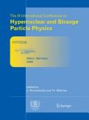 Cover of: Proceedings of the IX International Conference on Hypernuclear and Strange Particle Physics : HYP 2006, October 10-14, 2006, Johannes Gutenberg Universität, Mainz, Germany