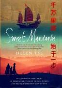 Cover of: Sweet Mandarin: the courageous true story of three generations of Chinese women and their journey from East to West
