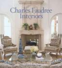 Charles Faudree interiors by Charles Faudree
