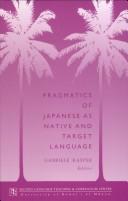 Cover of: Pragmatics of Japanese As Native and Target Language (National Foreign Language Resource Center Technical Report Series, No 3) | Gabriele Kasper