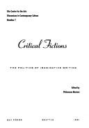 Cover of: Critical Fictions: The Politics of Imaginative Writing (Discussions in Contemporary Culture)