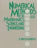 Cover of: Numerical methods for mathematics, science and engineering by John H. Mathews