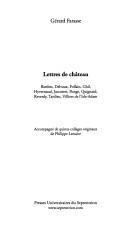 Cover of: Lettres de château: Barthes, Delvaux, Follain, Ghil, Hyvernaud, Jaccottet, Ponge, Quignard, Reverdy, Tardieu, Villiers de l'Isle-Adam