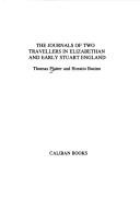 Cover of: The journals of two travellers in Elizabethan and early Stuart England by Platter, Thomas