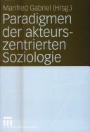 Cover of: Paradigmen der akteurszentrierten Soziologie