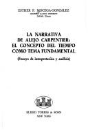 Cover of: narrativa de Alejo Carpentier: el concepto del tiempo como tema fundamental ensayode interpretación y análisis.