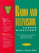 Cover of: Radio and Television Career Directory by Bradley J. Morgan