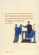 Cover of: Der Hoftag in Quedlinburg 973 by herausgegeben von Andreas Ranft ; im Auftrag der Landesregierung von Sachsen-Anhalt sowie der Historischen Kommission von Sachsen-Anhalt.