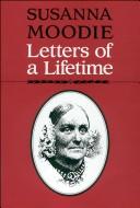 Cover of: Susanna Moodie: letters of a lifetime