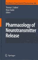 Cover of: Pharmacology of neurotransmitter release by contributors, S. Boehm ... [et al.] ; Thomas C. Südhof, Klaus Starke, editors.