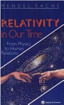 Cover of: Relativity In Our Time: From Physics to Human Relations