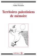 Cover of: Territoires palestiniens de mémoire