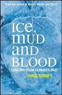 Cover of: Ice, mud, and blood: exploring climate through the ages