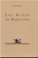 Cover of: Las rosas de Babilonia