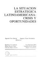 Cover of: La situación estratégica latinoamericana: crisis y oportunidades