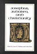 Cover of: Josephus, Judaism, and Christianity by edited by Louis H. Feldman and Gohei Hata