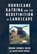 Cover of: Hurricane Katrina and the redefinition of landscape