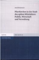 Cover of: Pfarrkirchen in der Stadt des sp aten Mittelalters: Politik, Wirtschaft und Verwaltung