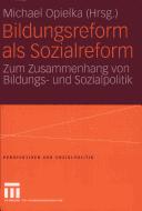 Cover of: Bildungsreform als Sozialreform: zum Zusammenhang von Bildungs- und Sozialpolitik