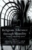 Cover of: Religious tolerance through humility by edited by James Kraft and David Basinger.