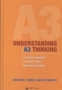 Cover of: Understanding A3 thinking by Durward K. Sobek, Durward K. Sobek