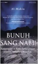 Cover of: Bunuh sang nabi! by Al-Makin.