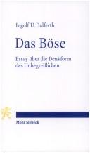Cover of: Das Böse: Essay uber die Denkformen des Unbegrieflichen