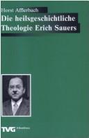 Cover of: Die heilsgeschichtliche Theologie Erich Sauers