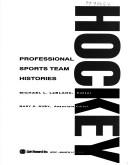 Cover of: Professional Sports Team Histories: Hockey (Professional Sports Team Histories Vol. 4)