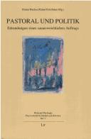 Cover of: Pastoral und Politik: Erkundungen eines unausweichlichen Auftrags