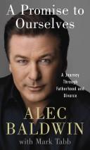 Cover of: A promise to ourselves by Alec Baldwin