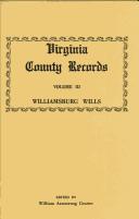 Cover of: Williamsburg wills, being transcriptions from the original files at the Chancery Court of Williamsburg