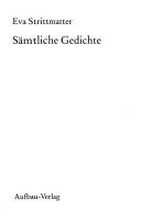 Cover of: Sämtliche Gedichte by Eva Strittmatter