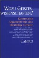 Cover of: Wozu Geisteswissenschaften?: kontroverse Argumente für eine überfällige Debatte