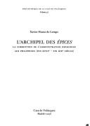 Cover of: L' archipel des épices: la corruption de l'administration espagnole aux Philippines, fin XVIIIe-fin XIXe siècle