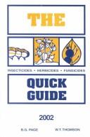 The insecticide, herbicide, fungicide quick guide by B. G. Page, Bill G. Page, W. T. Thomson