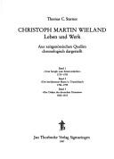 Cover of: Christoph Martin Wieland, Leben und Werk: aus zeitgenössischen Quellen chronologisch dargestellt